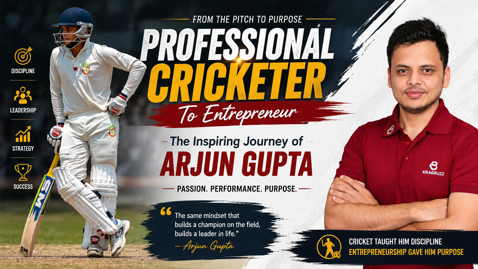 Professional Cricketer to Entrepreneur: The Inspiring Journey of Arjun Gupta